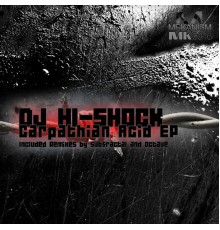 DJ Hi-Shock - Carpathian Acid EP