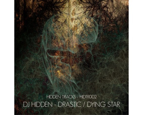 DJ Hidden - Drastic / Dying Star