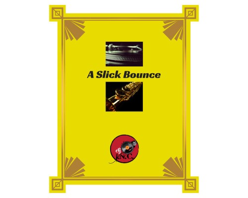 DJ I.N.C - A Slick Bounce