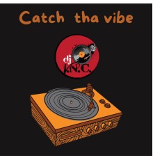 DJ I.N.C - Catch tha vibe