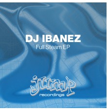 DJ Ibanez - Full Steam EP