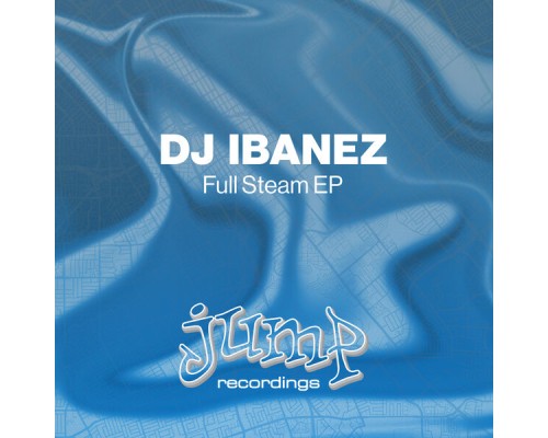 DJ Ibanez - Full Steam EP