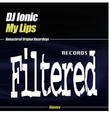 DJ Ionic - My Lips