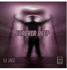 DJ Jace - Forever Deep