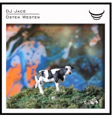 DJ Jace - Osten Westen