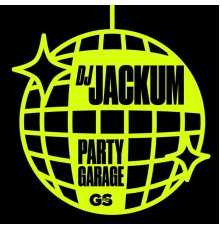 DJ Jackum - Party Garage