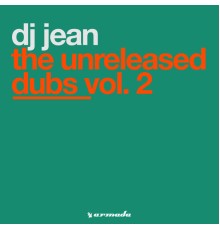 DJ Jean - The Unreleased Dubs Vol. 2
