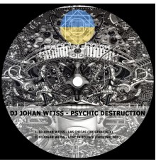 DJ Johan Weiss - Psychic Destruction