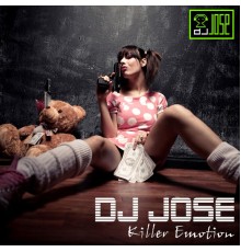 DJ Jose - Killer Emotion