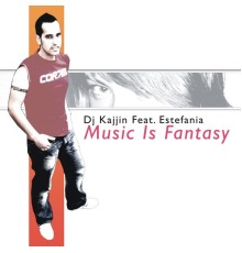 DJ Kajjin - Music Is Fantasy