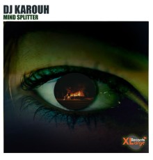 DJ Karouh - Mind Splitter