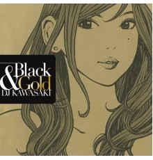 DJ Kawasaki - BLACK & GOLD