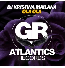 DJ Kristina Mailana - Ola Ola