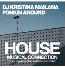 DJ Kristina Mailana - Fonkin Around