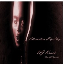 DJ Krush - Alternative Hip Hop