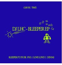 DJ LHC - Bleeper EP