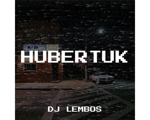 DJ Lembos - Hubertuk