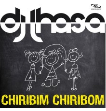 DJ Lhasa - Chiribim Chiribom