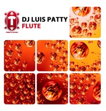 DJ Luis Patty - Flute