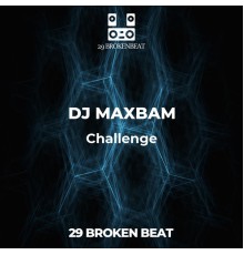 DJ MAXBAM - Challenge