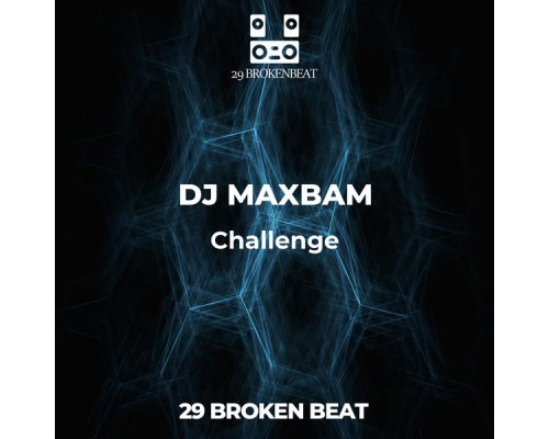 DJ MAXBAM - Challenge