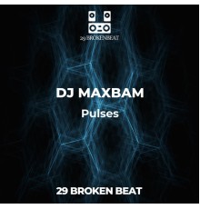 DJ MAXBAM - Pulses