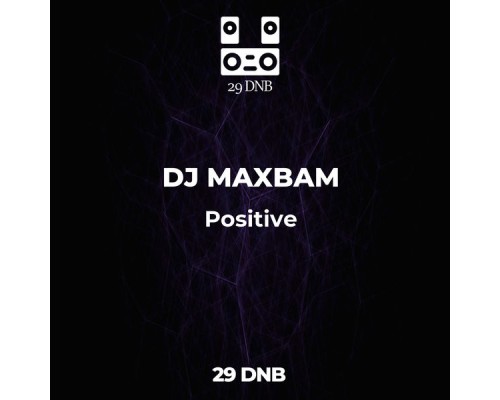 DJ MAXBAM - Positive