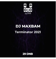 DJ MAXBAM - Terminator 2021