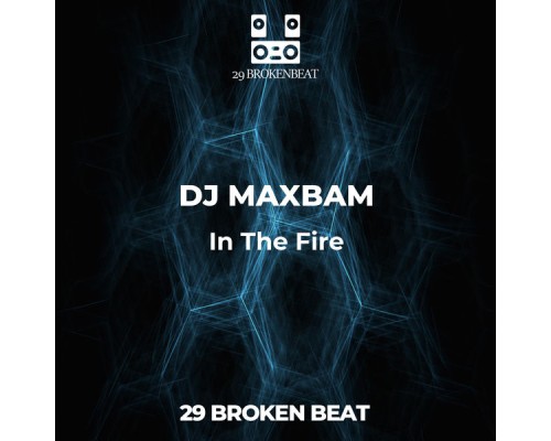 DJ MAXBAM - In The Fire