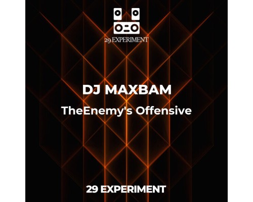 DJ MAXBAM - TheEnemy's Offensive