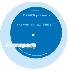 DJ MFR - Winter Texture EP