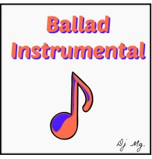 DJ MG - Ballad Instrumental