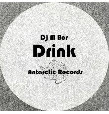 DJ M Bor - Drink