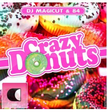 DJ Magicut, 84 - Crazy Donuts