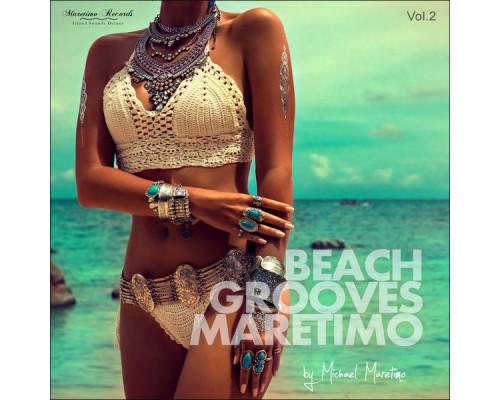 DJ Maretimo - Beach Grooves Maretimo, Vol. 2 - House & Chill Sounds to Groove and Relax DJ Maretimo - Beach Grooves Maretimo, Vol. 2 - House & Chill Sounds to Groove and Relax