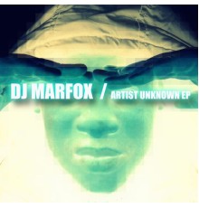 DJ Marfox - Artist Unknown