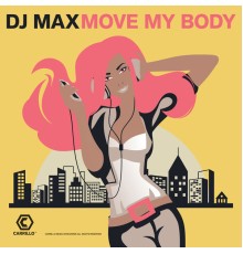 DJ Max - Move My Body