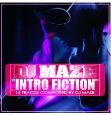 DJ Maze - Intro Fiction