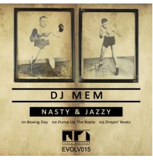 DJ Mem - Nasty & Jazzy