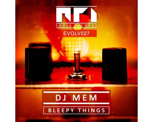 DJ Mem - Bleepy Things