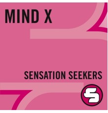 DJ Mind-X - Sensation Seekers