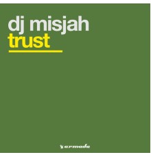 DJ Misjah - Trust