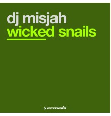 DJ Misjah - Wicked Snails