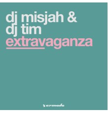 DJ Misjah & DJ Tim - Extravaganza