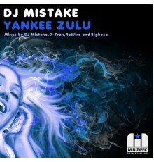 DJ Mistake - Yankee Zulu