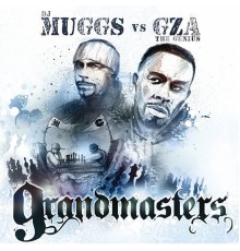 DJ Muggs, GZA - Grandmasters