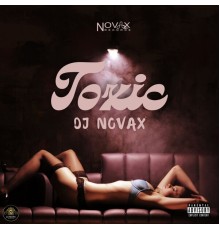 DJ NOVAX - Toxic