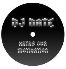 DJ Nate - Hatas Our Motivation