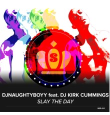 DJ Naughtyboyy - Slay the Day