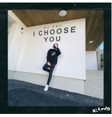 DJ OMC - I Choose You